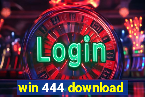 win 444 download